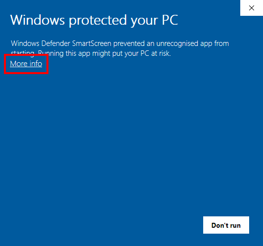 Click 'More info' when the Windows 10 Protection window pops up.
